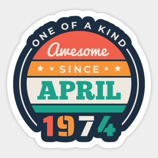 Retro Awesome Since April 1974 Birthday Vintage Bday 1974 Sticker